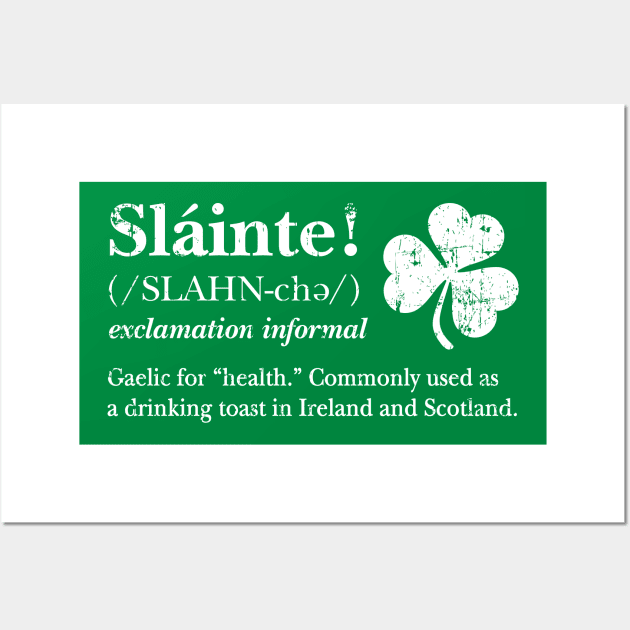 Slainte! Irish toast (white design) Wall Art by SaltyCult